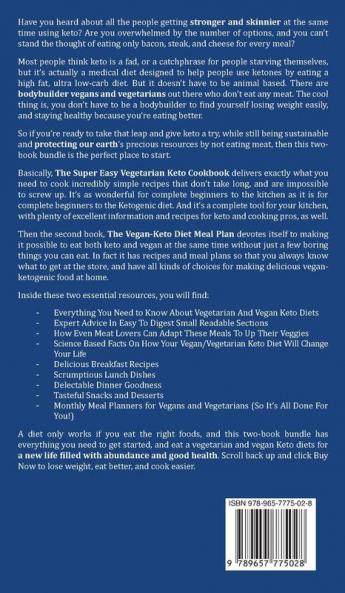 Keto Diet Meal Plan Includes 2 Manuscripts: The Vegan-Keto Diet Meal Plan+Super Easy Vegetarian Keto Cookbook Discover the Secrets to Incredible Low-Carb Ketogenic Lifestyle
