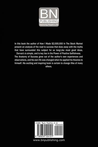 The Anatomy of Success by Nicolas Darvas (the author of How I Made $2000000 In The Stock Market)