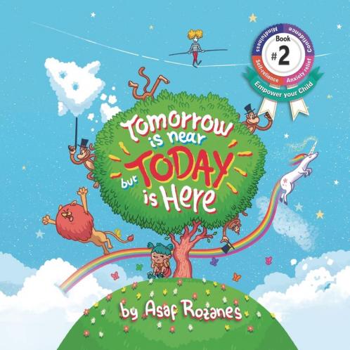 Tomorrow Is Near But Today Is Here: (Childrens books about Anxiety/Sleep disorders/ADHD/Stress Relief Picture Books Preschool Books Ages 3 5 Baby ... Books Ages 4 8): 2 (Mindful MIA)