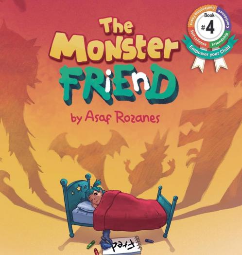 The Monster Friend: Help Children and Parents Overcome their Fears. (Bedtimes Story Fiction Children's Picture Book Book 4): Face your fears and make friends with your monsters (Mindful MIA)