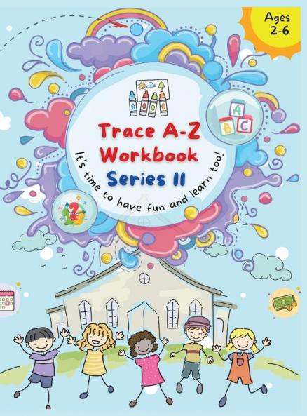 Trace A- Z Workbook: It's your Time to Have Fun and Learn too!: 2