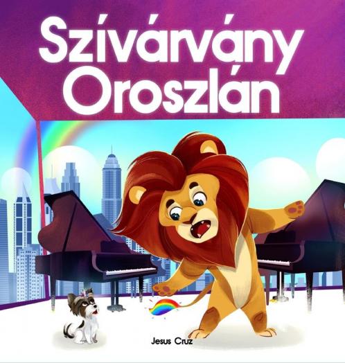Szivárvány Oroszlán (Hungarian Edition)
