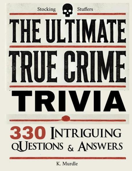 Stocking Stuffers The Ultimate True Crime Trivia