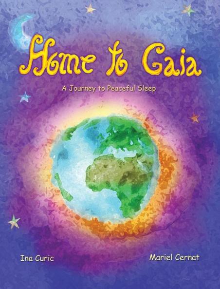 Home to Gaia: A Journey to Peaceful Sleep: 2 (Rainbow Elves / Peace Education)