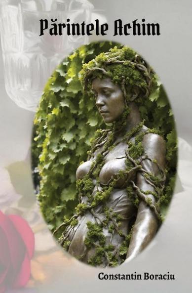 Părintele Achim: Parintele Achim (Romanian Edition)