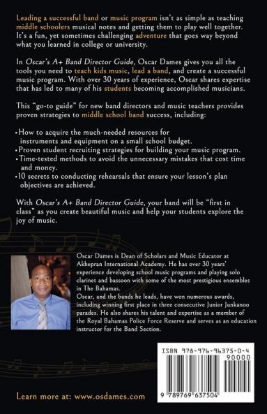 Oscar's A+ Band Director Guide: A Veteran Band Teacher's Guide to Teaching Music