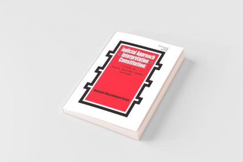 Judicial Approach to Interpretation of Constitution