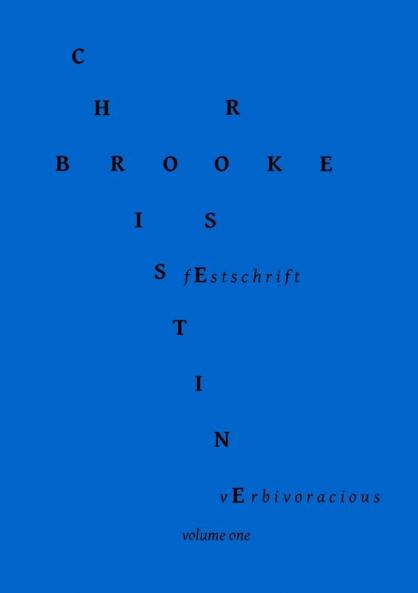Verbivoracious Festschrift Volume One: Christine Brooke-Rose