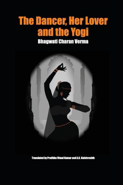 The Dancer Her Lover and the Yogi