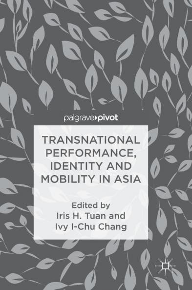 Transnational Performance Identity and Mobility in Asia
