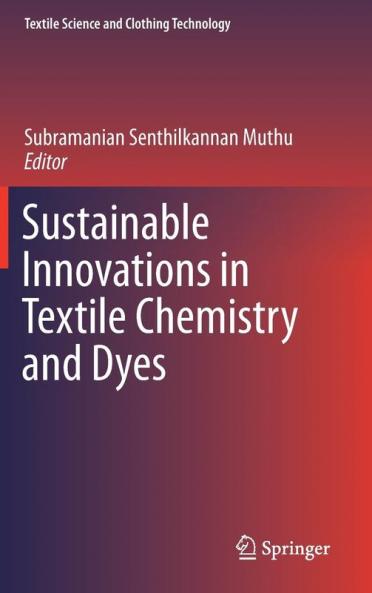 Sustainable Innovations in Textile Chemistry and Dyes