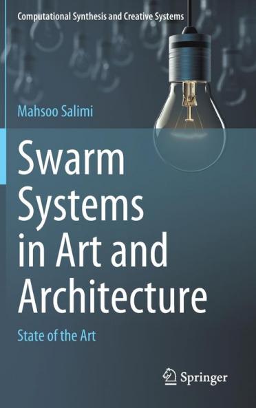 Swarm Systems in Art and Architecture