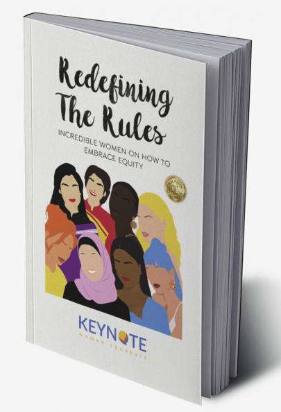 REDEFINING THE RULES: INCREDIBLE WOMEN ON HOW TOEMBRACE EQUITY