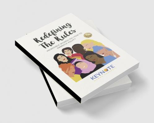 REDEFINING THE RULES: INCREDIBLE WOMEN ON HOW TOEMBRACE EQUITY