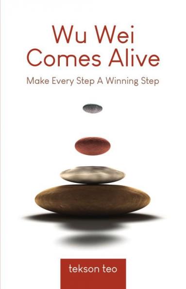 Wu Wei Comes Alive