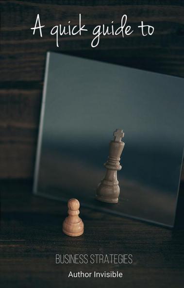 A Quick Guide to Business Strategies