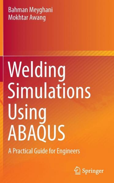 Welding Simulations Using ABAQUS