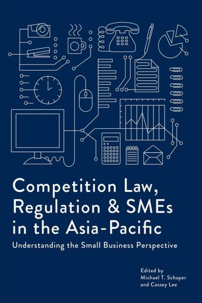 Competition Law Regulation and SMEs in the Asia-Pacific
