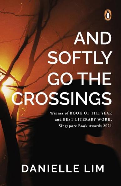 And Softly Go the Crossings: A collection of short stories