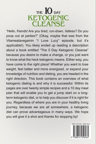 Keto Recipes and Meal Plans For Beginners - The 10 Day Ketogenic Cleanse: Increase Your Metabolism And Detox With These Delicious And Fun Recipes In A Fast 10 Day Meal Plan