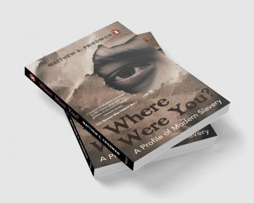 Where were you?: A Profile of Modern Slavery