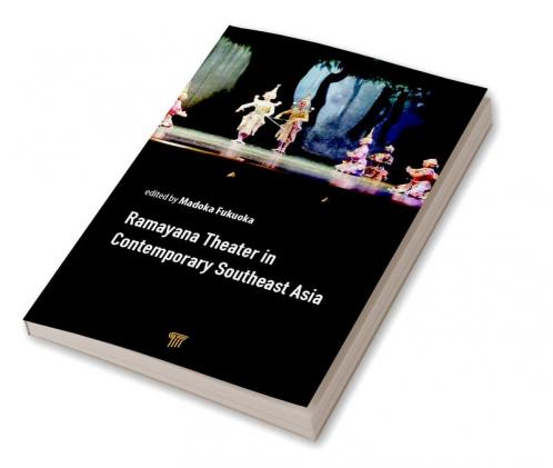 Ramayana Theater in Contemporary Southeast Asia