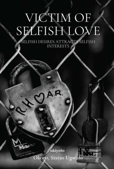 Victim of Selfish Love