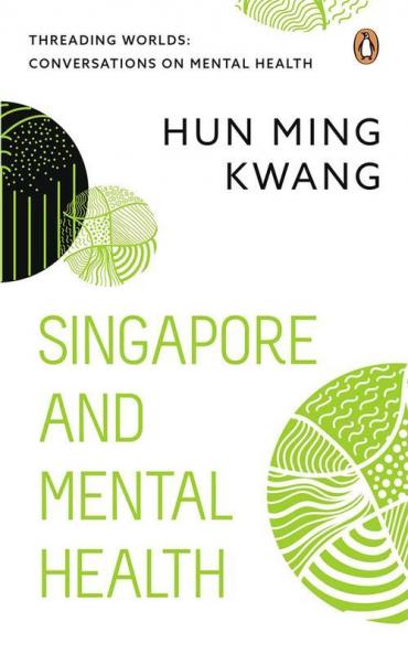 Threading Worlds: Conversations on Mental Health - Singapore and Mental Health