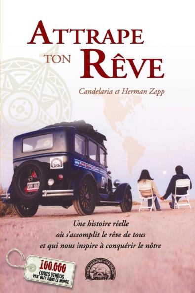 Attrape ton rêve: Une histoire réelle où s'accomplit le rêve de tous et qui nous inspire à conquérir le nôtre: 1 (Viaje Familia Zapp)
