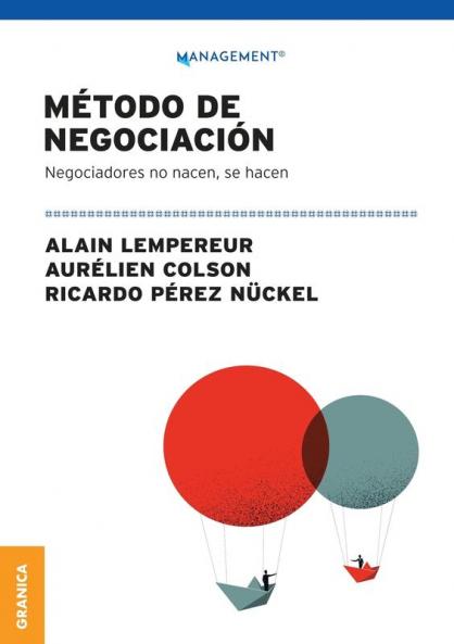 Método De Negociación: Negociadores No Nacen, Se Hacen (Spanish Edition)