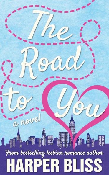 The Road to You