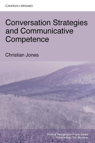 Conversation Strategies and Communicative Competence (Positive Pedagogical Praxis)