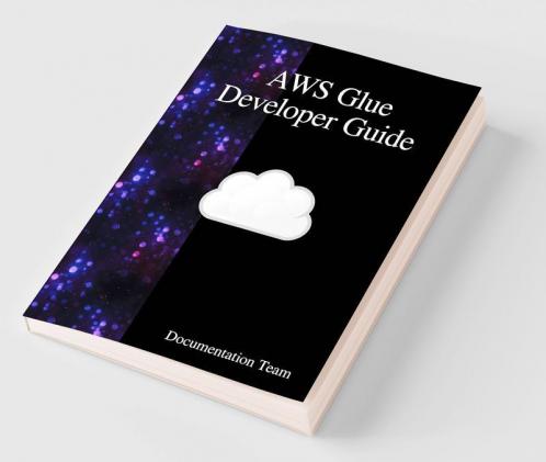 AWS Glue Developer Guide