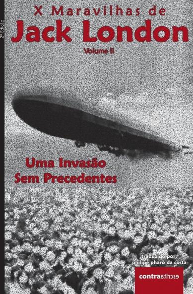 Uma Invasão Sem Precedentes: Ou: A Guerra de Jacobus Laningdale: 2 (X Maravilhas de Jack London)