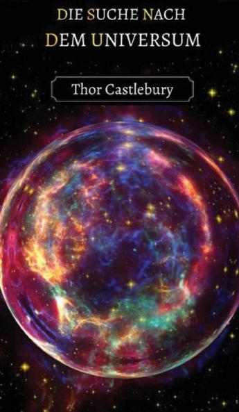 Die Suche nach dem Universum