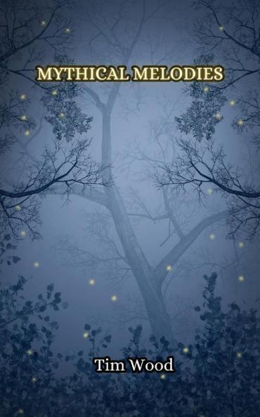 Mythical Melodies