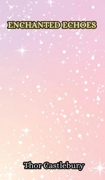 Enchanted Echoes