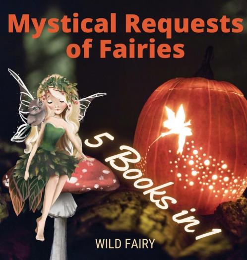 Mystical Requests of Fairies: 5 Books in 1