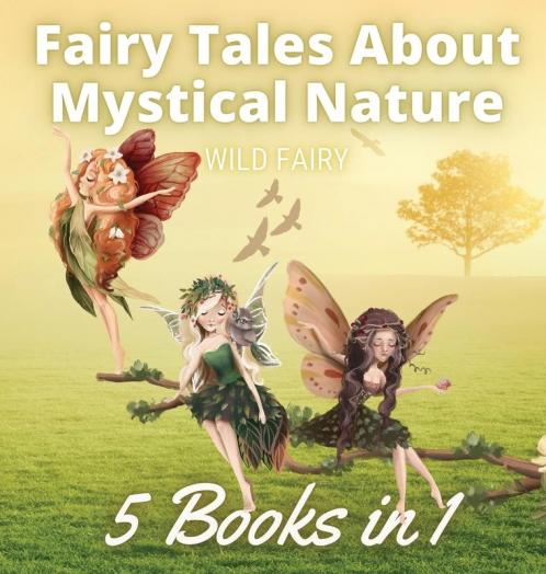 Fairy Tales About Mystical Nature: 5 Books in 1