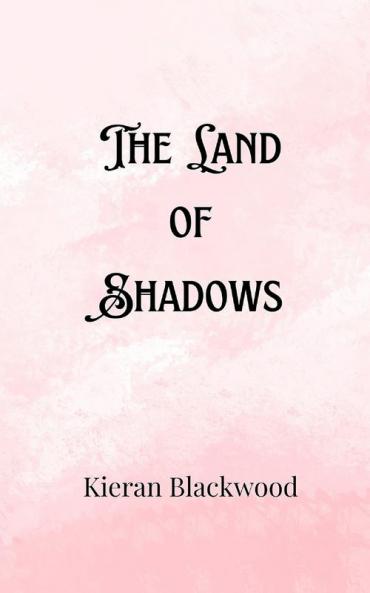 The Land of Shadows