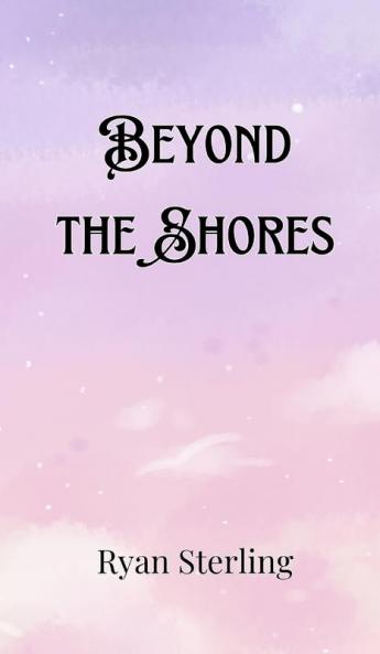 Beyond the Shores