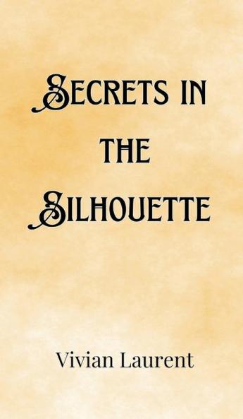 Secrets in the Silhouette