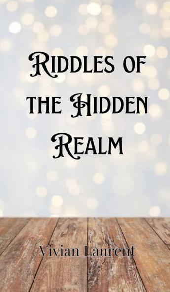 Riddles of the Hidden Realm