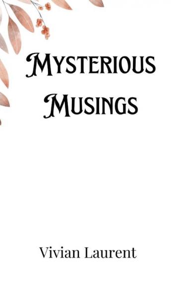 Mysterious Musings