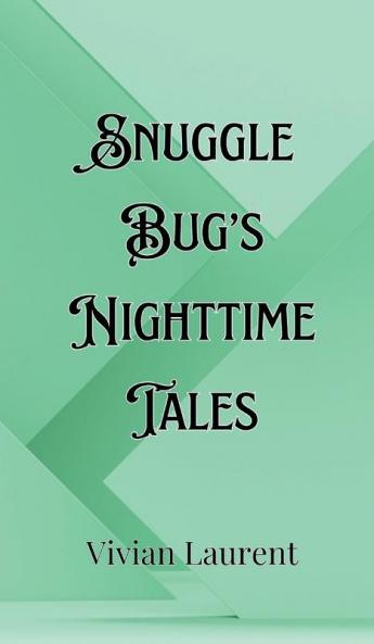 Snuggle Bug's Nighttime Tales