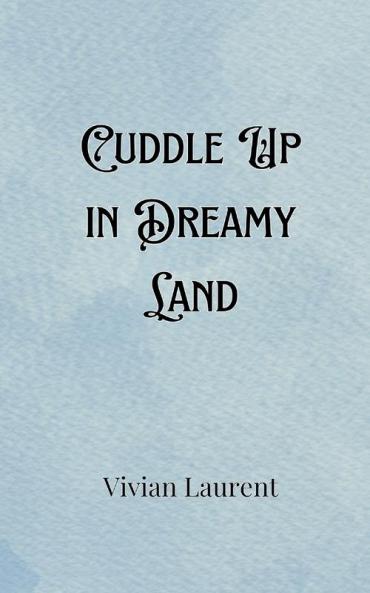Cuddle Up in Dreamy Land