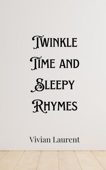 Twinkle Time and Sleepy Rhymes