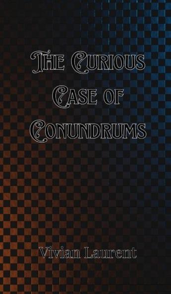 The Curious Case of Conundrums