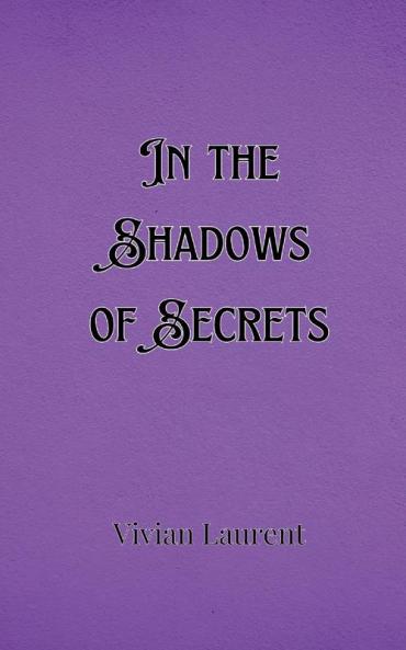 In the Shadows of Secrets