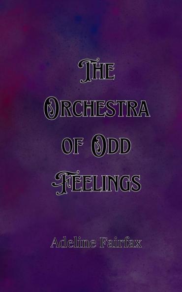 The Orchestra of Odd Feelings